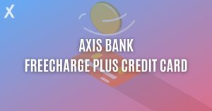 Read more about the article Axis Bank Freecharge Plus Credit Card