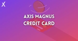 Read more about the article Axis Magnus Credit Card