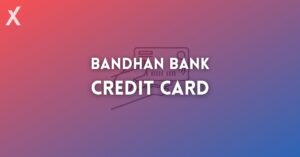 Read more about the article Bandhan Bank Credit Card