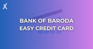 Read more about the article BOB Easy Credit Card